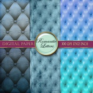 May include: Three digital paper textures in shades of blue, featuring a tufted upholstery pattern. The text "Romantic Letters" and "300 DPI 12X12 INCH" are visible on the image.