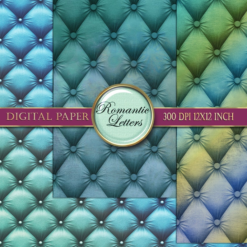 May include: Three digital paper patterns featuring a tufted, quilted design in shades of blue and green. The patterns are 12x12 inches and 300 DPI. The text "Romantic Letters" is in a gold circle.