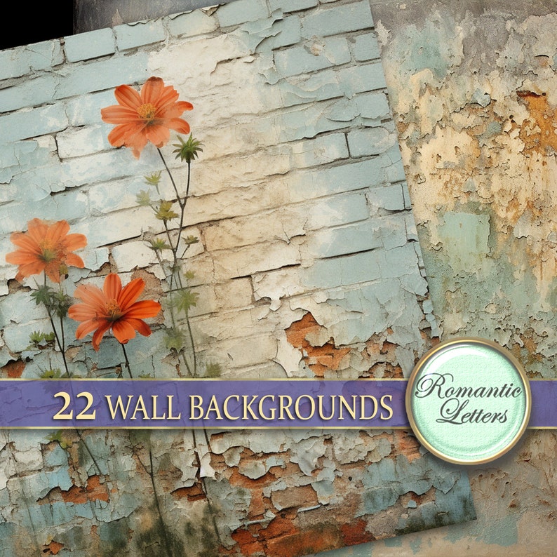 May include: A weathered brick wall with peeling blue paint and orange flowers. The text "22 WALL BACKGROUNDS" is displayed on a purple ribbon. A circular sticker with the text "Romantic Letters" is in the lower right corner.