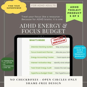 May include: Digital ADHD toolkit product displayed on a tablet screen. The image features the text "ADHD Energy & Focus Budget" and "Instant Download." Additional text includes "Find Your Superpower" and "For ADHD Adults."