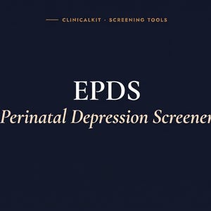 May include: A dark navy blue document cover featuring the white text CLINICALKIT · SCREENING TOOLS at the top, with the large white text EPDS in the center and the white text Perinatal Depression Screener positioned directly below it.