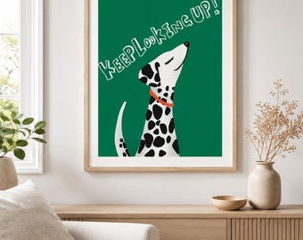 Lámina decorativa de dálmata "Sigue mirando hacia arriba" | Póster motivacional de perro | Descarga digital | Regalo para amantes de los perros | Habitación infantil, salón, dormitorio