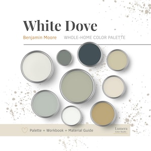 May include: A Benjamin Moore White Dove whole-home color palette featuring nine circular paint samples in various shades of white, gray, blue, green, and tan. The text reads White Dove, Benjamin Moore, Whole-Home Color Palette, and Palette + Workbook + Material Guide.