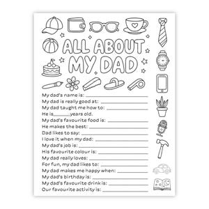 May include: A black and white printable activity sheet titled ALL ABOUT MY DAD with fill-in-the-blank prompts. The page features line art illustrations of a baseball cap, wallet, glasses, coffee cup, tie, watch, phone, plant, microphone, hammer, car, and book.
