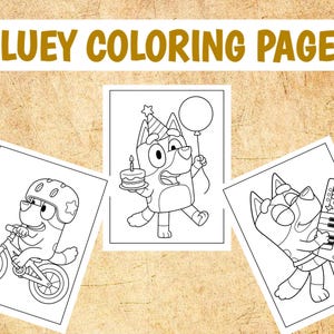 May include: Three black and white colouring pages featuring the character Bluey. The top text reads BLUEY COLORING PAGES. One page shows a character on a bicycle, another shows a character with a birthday cake and balloon, and the third shows a character playing a keyboard.