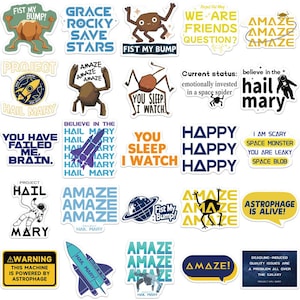 May include: A collection of twenty-five die-cut stickers featuring space-themed illustrations and quotes including Fist My Bump, Amaze, Project Hail Mary, You Sleep I Watch, and various astronaut, rocket, and alien creature designs in diverse colours.