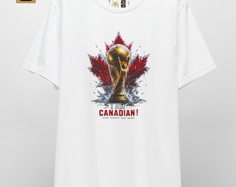 World Cup 2026 Canada Shirt - Canada Soccer Tee - Coupe du Monde 2026 - I Am Canadian Shirt - Voyageurs Apparel Maple Leaf Canadian Pride