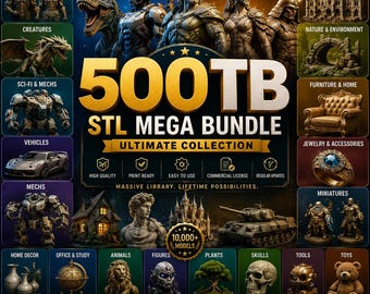 500TB STL Mega Bundle 1,000,000+ Premium STL Files Commercial Use 3D Print Files Instant Download Miniatures, Dragons, Vehicles Decor & More