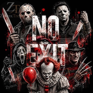 May include: A graphic print featuring horror movie characters including Jason Voorhees, Michael Myers, Ghostface, Pennywise, and Freddy Krueger with the text NO EXIT. The design includes blood splatters, a red balloon, and a single eye.