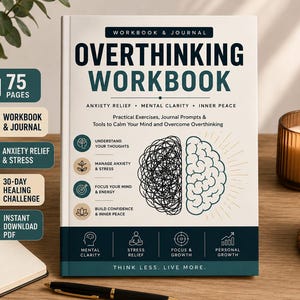 May include: A workbook and journal titled Overthinking Workbook with a cream cover featuring a split brain graphic, one side tangled and one side organised. The text includes Anxiety Relief, Mental Clarity, Inner Peace, and Think Less, Live More.
