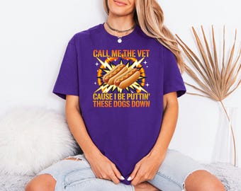 Funny Hot Dog Meme Shirt, Call Me The Vet Tee, BBQ Apparel
