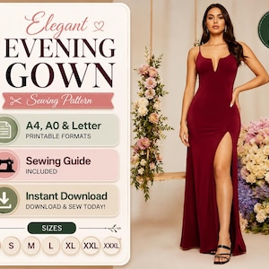May include: A burgundy evening gown with a high slit and thin straps. The image also features a digital PDF pattern for the gown, including sizes XS to XXXL, with a sewing guide and instant download option.