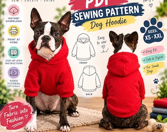 May include: A PDF sewing pattern for a dog hoodie by SoniaPatterns. The image displays a Boston Terrier wearing a red hooded sweatshirt from both front and back views, alongside line drawings of the garment and text details.