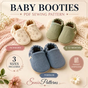 May include: A PDF sewing pattern for baby booties titled BABY BOOTIES, featuring three pairs of shoes in newborn, 6-12 months, and toddler sizes. The designs include cream floral, solid sage green, and solid blue fabric booties with elasticized openings.