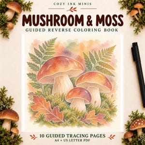 Puede incluir: Un libro de colorear inverso guiado Mushroom & Moss con 10 páginas de calco guiadas en formatos PDF A4 y US Letter. La portada presenta una ilustración en acuarela de tres hongos marrones, helechos verdes y hojas de otoño sobre un fondo suave.