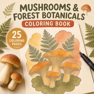 Puede incluir: Un libro para colorear titulado Mushrooms & Forest Botanicals con 25 páginas. La portada muestra una ilustración de líneas de setas y helechos con acentos de acuarela naranja, amarillo y verde, junto a un bolígrafo negro de 0.3.