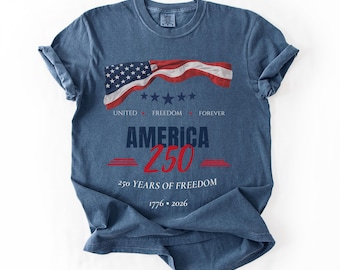 Comfort Colors®America 250 Shirt, Patriotic USA Tee, 1776 2026 Freedom Shirt