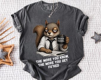 Comfort Colors Burnout Squirrel Shirt, Funny Office Humor Tee, Corporate Meme Shirt