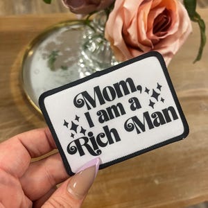 I am a rich man Iron On Patch, Trucker Hat Patches, Iron On Patches, Feminist Hat Patch, country, Bag Patch, DIY, Hat Bar,