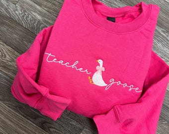 Embroidered Teacher Goose Crewneck, Teacher Sweatshirt, School Shirt