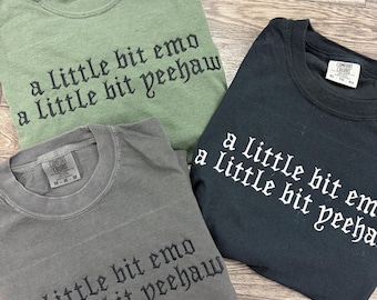 Embroidered A Little Bit Emo A Little Bit Yeehaw Tshirt, Funny Alternative Short Sleeve Tee