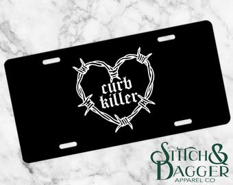 Curb Killer License Plate, Funny Car Tag, Vanity Car Tag,  Bad Drivers Gift, Goth License Plate