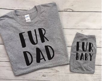 Fur Dad Fur Baby Matching Shirts - Dog Owner Gift - Personalized Dog Shirt - Dog Clothing - Dog Lover - Pet and Owner Matching Shirts Grey