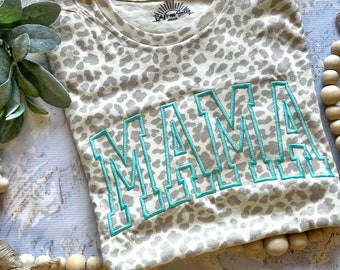 Embroidered Mama Shirt, Leopard Mama Shirt, Mother's Day Shirt, Mother's Day Gift, Mom Shirt, Cream Leopard Mom Tee, Turquoise