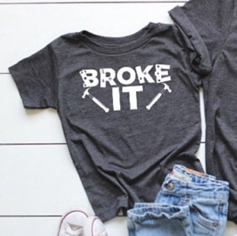Broke It T-shirt Toddler T-shirt Father Son Shirt Broke it Fixed It Daddy and Me Shirts Father's Day Gift Shirt Add On image 1