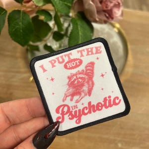 Hot in Psychotic Iron On Patch, Trucker Hat Patches, Iron On Patches, Funny Hat Patch, Bag Patch, DIY, Hat Bar, Square Patch, Raccoon