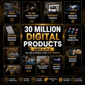 May include: A black and gold graphic promoting 30 million digital products, including logo designs, website themes, and ebooks. The image highlights various digital product categories with the text 'MRR & PLR' for resale.