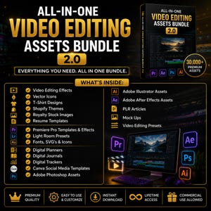 May include: An advertisement for an all-in-one video editing assets bundle 2.0. The image features a black background with gold text and graphics. The bundle includes video editing effects, vector icons, T-shirt designs, and more. It also includes 30,000+ premium assets.