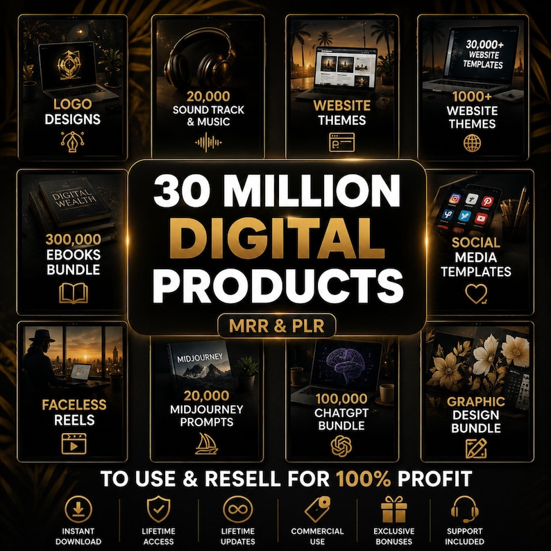 May include: A black and gold graphic promoting 30 million digital products, including logo designs, website themes, and ebooks. The image highlights various digital product categories. Text includes "To Use & Resell for 100% Profit".