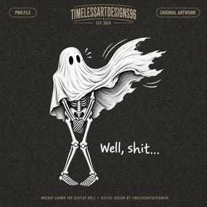 Könnte beinhalten: Eine schwarz-weiße digitale Illustration eines Skeletts, das in ein weißes Laken gehüllt ist und wie ein Geist mit gekreuzten Beinen aussieht. Der Text "Well, shit..." ist in Weiß unter der Figur auf dunklem, strukturiertem Grund.