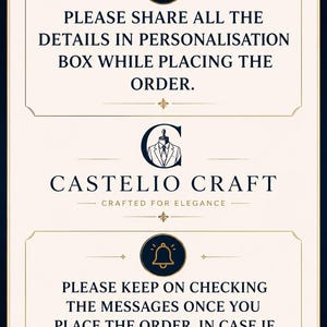 May include: A rectangular informational sign with a cream background and dark blue border. It features the text: PLEASE SHARE ALL THE DETAILS IN PERSONALISATION BOX WHILE PLACING THE ORDER, CASTELIO CRAFT, and PLEASE KEEP ON CHECKING THE MESSAGES.