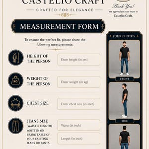 May include: A beige measurement form from Castelio Craft featuring a logo of a suit, text fields for height in cm, weight in kg, chest size in inches, and jeans size in inches, alongside three photos showing front, side, and back views of a person.