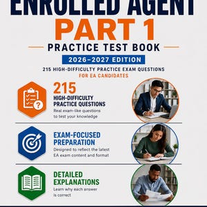 Op de afbeelding: De omslag van het Enrolled Agent Part 1 Practice Test Book, editie 2026-2027. Het ontwerp bevat de tekst "215 High-Difficulty Practice Exam Questions" en afbeeldingen. Het boek is bedoeld voor EA-kandidaten.
