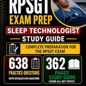 Op de afbeelding: Een 2026 RPSGT examenvoorbereidingsgids voor slaaptechnologen. De cover toont een persoon tijdens een slaaponderzoek, met tekst over 638 oefenvragen met uitleg en een studiegids van 362 pagina's die alle belangrijke onderwerpen behandelt.