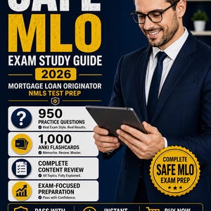 May include: A digital study guide for the 2026 SAFE MLO Mortgage Loan Originator NMLS test prep. The graphic features the text SAFE MLO EXAM STUDY GUIDE 2026, 950 practice questions, 1,000 Anki flashcards, content review, and exam-focused preparation.