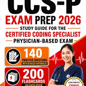 Preparación para el examen CCS-P 2026 / 140 preguntas de práctica y 200 tarjetas de estudio / Guía de estudio para el examen de especialista en codificación certificada basado en médicos