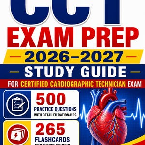 May include: A book cover for the CCT Exam Prep Study Guide for the Certified Cardiographic Technician Exam. The cover features the text "CCT EXAM PREP 2026-2027 STUDY GUIDE" in blue and red. It includes 500 practice questions and 265 flashcards, with a detailed illustration of a heart.