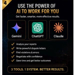 May include: A black informational graphic titled USE THE POWER OF AI TO WORK FOR YOU. It features icons for Gemini, ChatGPT, and Claude, followed by a checklist of benefits including analyze reports, write dispute letters, and find errors.