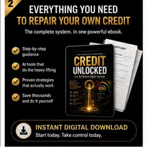 May include: A digital ebook titled Credit Unlocked featuring a gold key graphic and a credit score gauge on a black background. Text includes Everything You Need To Repair Your Own Credit, Step-by-step guidance, AI tools, and Instant Digital Download.