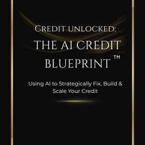 Può includere: Una grafica nera e oro con il testo "THE AI CREDIT STRATEGIST" in alto. Il titolo "CREDIT UNLOCKED: THE AI CREDIT BLUEPRINT" è al centro, con "Using AI to Strategically Fix, Build & Scale Your Credit" sotto. Il nome dell'autore, Desiree Slaughter, è in basso.