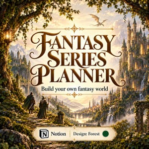 May include: A digital planner cover titled Fantasy Series Planner Build your own fantasy world. The image features a fantasy landscape with a castle, a dragon, and two figures on a path. A Notion logo and Design: Forest text are at the bottom.