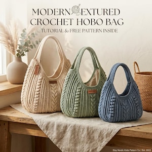 Può includere: Tre borse hobo all'uncinetto in beige, verde e blu, con un design strutturato e un dettaglio intrecciato. Le borse hanno una forma arrotondata e un manico. Il testo "MODERN TEXTURED CROCHET HOBO BAG" è in alto, con "TUTORIAL & FREE PATTERN INSIDE" sotto.