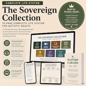 May include: The Sovereign Collection, a 52-page complete life system for autistic adults. The image shows a toolkit with 14 tools for executive function, burnout recovery, and daily structure. Includes a book, tablet, and phone.