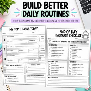 May include: Two white paper task planning sheets with black text. The left sheet is titled MY TOP 3 TASKS TODAY with sections for assignments, materials, and daily progress. The right sheet is titled END OF DAY BACKPACK CHECKLIST.