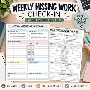 May include: A Weekly Missing Work Check-In printable planner page for middle and high school students. The document features sections for goals, assignment tracking, status checkboxes, reflection questions, and notes, available in color and black and white.
