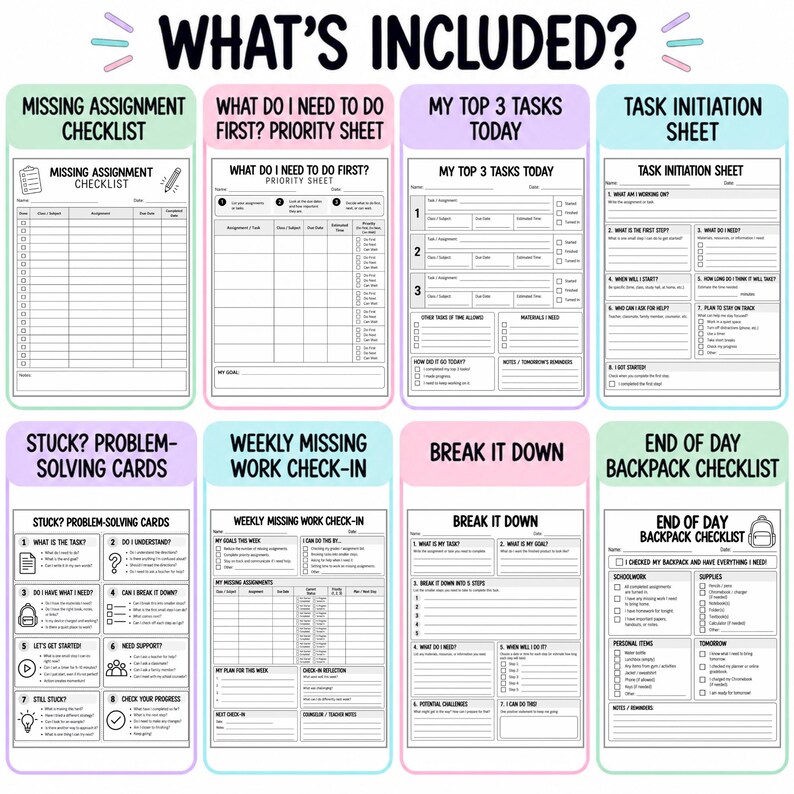 May include: A set of eight printable organizational worksheets titled What's Included, featuring a Missing Assignment Checklist, Priority Sheet, Top 3 Tasks, Task Initiation Sheet, Problem-Solving Cards, Weekly Check-in, Break It Down, and Backpack Checklist.